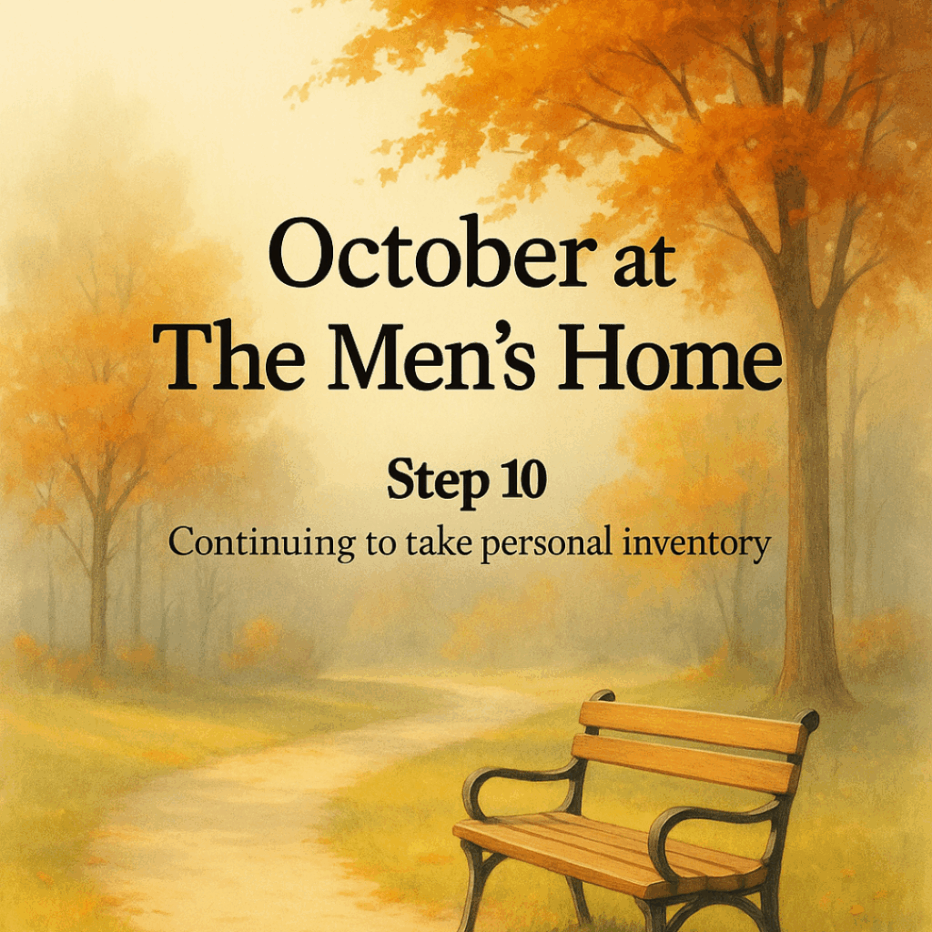 Step 10 At The Men's Home